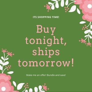 Purchase something tonight, ships out tomorrow!